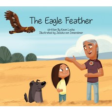 (영문도서) The Eagle Feather Hardcover, Medicine Wheel Education, English, 9781989122228