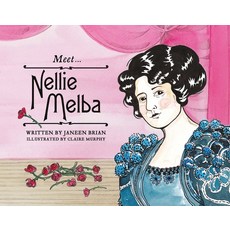 (영문도서) Meet... Nellie Melba Hardcover, Random House Australia, English, 9780143780298