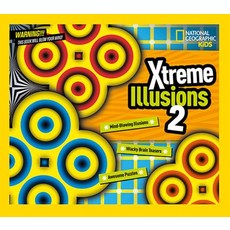 Xtreme Illusions 2: Mind-Blowing Illusions Wacky Brain Teasers Awesome Puzzles Hardcover, National Geographic Kids, English, 9781426319754