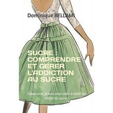 SUGAR : 설탕 중독 이해 및 관리 : 나를 따르라 설탕 지옥에서 당신을 도와 줄게!, 단일옵션