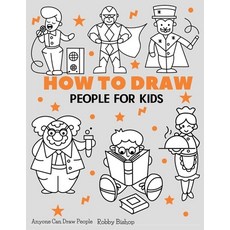 Anyone Can Draw People: Easy Step-by-Step Drawing Tutorial for Kids Paperback, Independently Published, English, 9798738164477