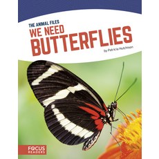 We Need Butterflies Library Binding, Focus Readers, English, 9781641853118