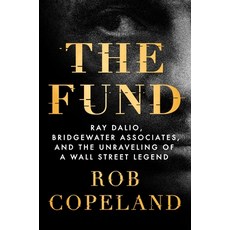 (영문도서) The Fund: Ray Dalio Bridgewater Associates and the Unraveling of a Wall Street Legend Hardcover, St. Martin's Press, English, 9781250276933