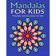Mandalas for Kids: Mandala Coloring Books for Kids Paperback, Createspace Independent Pub..., English, 9781544761510