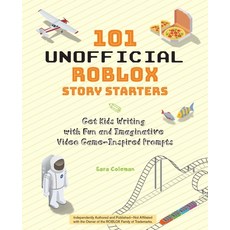 101 Unofficial Roblox Story Starters: Get Kids Writing with Fun and Imaginative Video Game-Inspired ... Paperback, Ulysses Press, English, 9781646041367