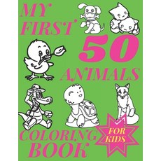 My First 50 Animals Coloring Book For Kids: 50 Amazing Big Cute ilustrations to color for Little Kid... Paperback, Independently Published, English, 9798732350210