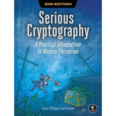 (영문도서) Serious Cryptography 2nd Edition: A Practical Introduction to Modern Encryption Paperback, No Starch Press, English, 9781718503847