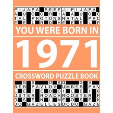 (영문도서) Crossword Puzzle Book-You Were Born In 1971: Crossword Puzzle Book for Adults To Enjoy Free Time Paperback, Independently Published, English, 9798503654592