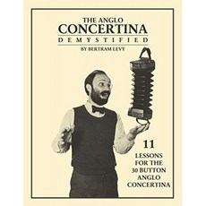The Anglo Concertina Demystified : 30 개의 버튼을위한 11 가지 레슨 Anglo Concertina, 단일옵션