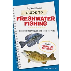 (영문도서) My Awesome Guide to Freshwater Fishing: Essential Techniques and Tools for Kids - Includes a ... Paperback, Rockridge Press, English, 9781648768903