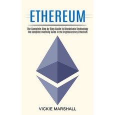 (영문도서) Ethereum: The Complete Investing Guide in the Cryptocurrency Ethereum (The Complete Step by S... Paperback, Tomas Edwards, English, 9781990373657
