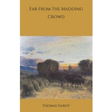 Far from the Madding Crowd Paperback, Independently Published