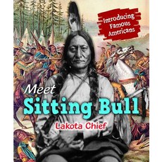 (영문도서) Meet Sitting Bull: Lakota Chief Paperback, Enslow Publishing, English, 9781978511347
