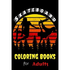 Skateboard Coloring Books For Adults: Skateboard For Adults 70 Images High Quality For Coloring Rel... Paperback, Independently Published, English, 9798569514809