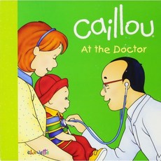 Caillou: At the Doctor, Caillou, Sanschagrin, Joceline / Bri..., 9782897180584