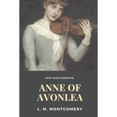 Anne of Avonlea: Illustrated Paperback, Independently Published, English, 9798555619693