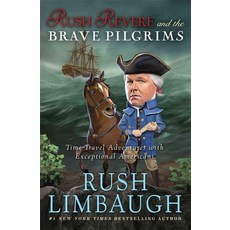 Rush Revere and the Brave Pilgrims: Time-Travel Adventures With Exceptional Americans, Threshold Editions