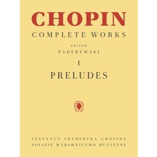 Preludes: Chopin Complete Works Vol. I Paperback, Pwm