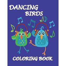 Dancing Birds: birds coloring book for kids Paperback, Independently Published, English, 9798645056957