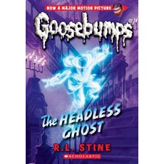 The Headless Ghost (Classic Goosebumps #33) Volume 33 Paperback, Scholastic Paperbacks