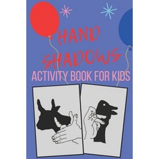 Hand Shadows Activity Book for Kids Paperback, Independently Published, English, 9798577354183