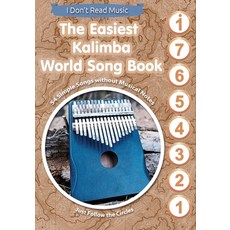 (영문도서) The Easiest Kalimba World Song Book: 54 Simple Songs without Musical Notes. Just Follow the C... Paperback, Independently Published, English, 9798410095914
