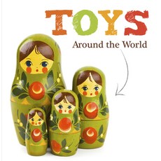 (영문도서) Toys Around the World Hardcover, Booklife Publishing, English, 9781910512883