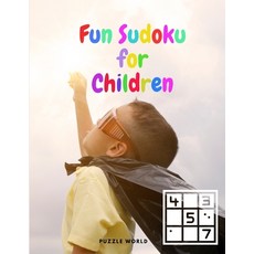Fun Sudoku for Children - 200 Sudoku Puzzles for Kids ages 8-12 Paperback, Coloring Book World, English, 9782874804519