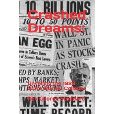 (영문도서) Crashed Dreams: : Unveiling the 1929 Stock Market Collapse Paperback, Independently Published, English, 9798870853604