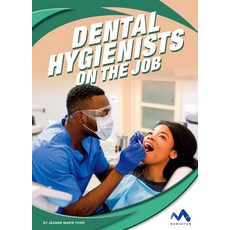 Dental Hygienists on the Job Library Binding, Momentum