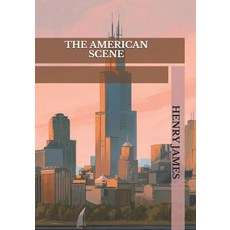 The American Scene Paperback, Independently Published, English, 9798743597086