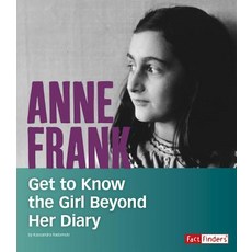 Anne Frank: Get to Know the Girl Beyond Her Diary Hardcover, Capstone Press