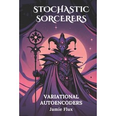 (영문도서) Variational Autoencoders: 33 Comprehensively Commented Python Implementations o... Paperback, Independently Published, English, 9798307529843