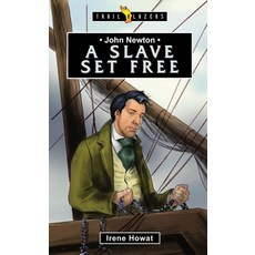 (영문도서) John Newton: A Slave Set Free Paperback, CF4kids, English, 9781781913505