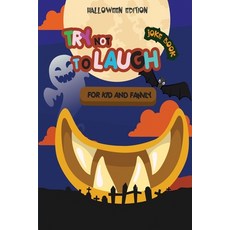 The Try Not to Laugh Challenge - Joke Book For Kids and Family - Halloween Edition Paperback, Independently Published, English, 9798695109566