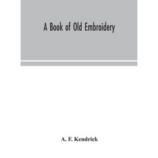 A book of old embroidery Hardcover