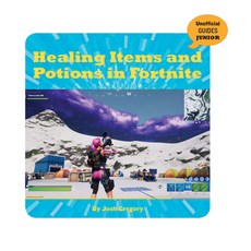 Healing Items and Potions in Fortnite Paperback, Cherry Lake Publishing