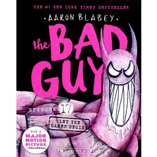 The Bad Guys 17: The Bad Guys in Let the Games Begin!, Scholastic, The Bad Guys 17: The Bad Guy.., Aaron Blabey(저)