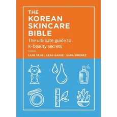 (영문도서) The Korean Skincare Bible: The Ultimate Guide to K-Beauty Hardcover, Brazen, English, 9781914240911