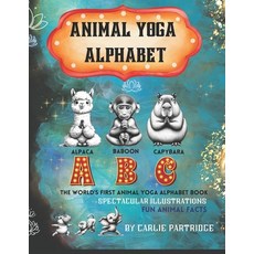 (영문도서) The Animal Yoga Alphabet: The World's First Animal Yoga Book for Kids of All Ages. Spectacula... Paperback, Independently Published, English, 9798870822495