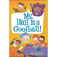 My Weirdest School #12 : Ms. Hall Is a Goofball!, HarperCollins