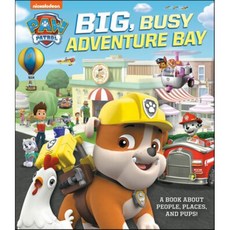 Big Busy Adventure Bay: A Book about People Places and Pups! (Paw Patrol), Random House Books for Youn...