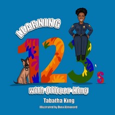 Learning 123's with Officer King Paperback, Lulu.com, English, 9781716372452