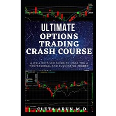 Ultimate Options Trading Crash Course: A well detailed guide to make you a professional and successf... Paperback, Independently Published, English, 9798573278001