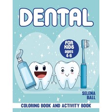 Dental Coloring Book: A Fun Kid Workbook Game For Learning Coloring Dot To Dot Mazes and More! Paperback, Independently Published, English, 9798593947260