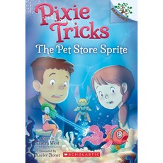 [언어세상독점] Pixie Tricks #1~5 선택구매 (A Branches Book), #3: The Pet Store Sprite - onixalpha