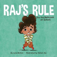 Raj's Rule (for the Bathroom at School) Hardcover, Owlkids