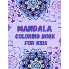 Mandala Coloring Book for Kids: Fun Easy and Relaxing Mandalas for Boys Girls and Beginners &#921;... Paperback, Independently Published, English, 9798731358781