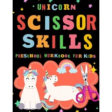 Scissor Skills Preschool Workbook for Kids Unicorn: A Fun Cutting Practice Activity Book for Toddler... Paperback, Independently Published