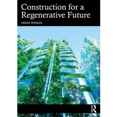 (영문도서) Construction for a Regenerative Future Paperback, Routledge, English, 9781032003658